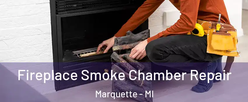  Fireplace Smoke Chamber Repair Marquette - MI