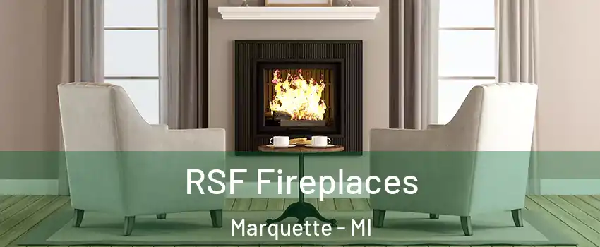  RSF Fireplaces Marquette - MI